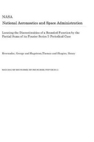 Cover of Locating the Discontinuities of a Bounded Function by the Partial Sums of Its Fourier Series I