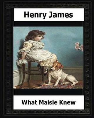 Book cover for What Maisie Knew (1897), by