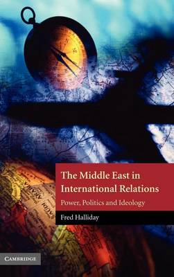 Book cover for Middle East in International Relations, The: Power, Politics and Ideology