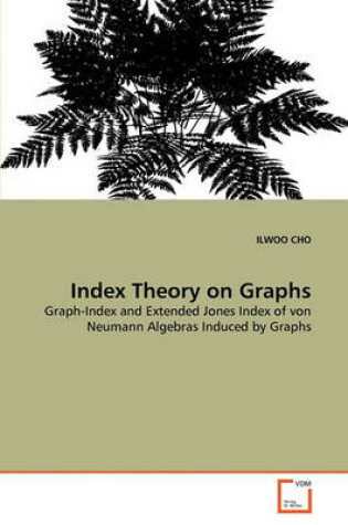 Cover of Index Theory on Graphs