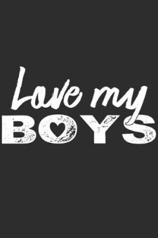 Cover of Love My Boys