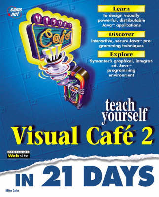 Book cover for Sams Teach Yourself Visual Café 2 in 21 Days