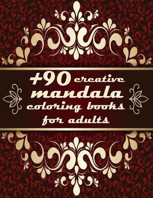 Book cover for +90 creative mandala coloring books for adults