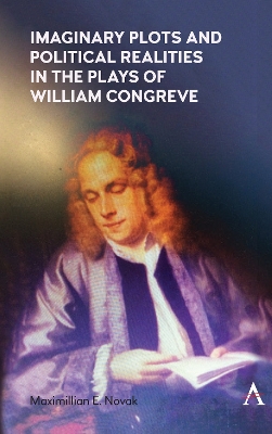 Book cover for Imaginary Plots and Political Realities in the Plays of William Congreve