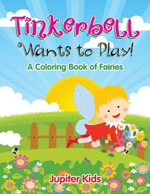 Book cover for Tinkerbell Wants to Play!