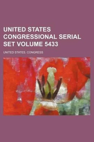 Cover of United States Congressional Serial Set Volume 5433