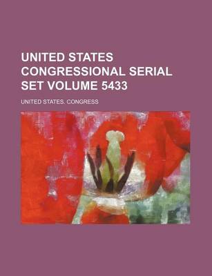 Book cover for United States Congressional Serial Set Volume 5433