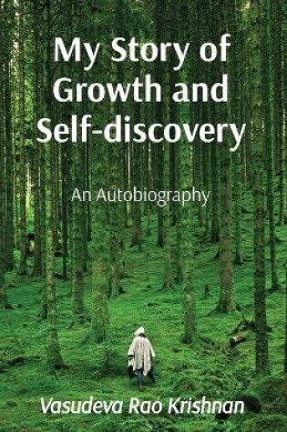 Cover of My Story of Growth and Self-discovery