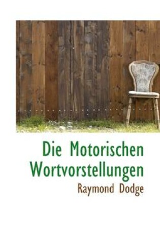 Cover of Die Motorischen Wortvorstellungen