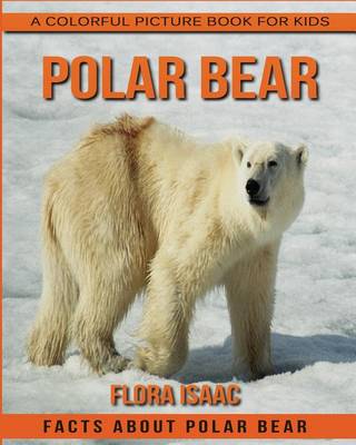 Book cover for Facts About Polar Bear A Colorful Picture Book For Kids