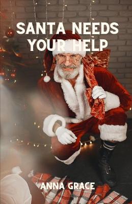 Book cover for Santa Needs Your Help