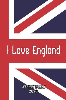 Book cover for I Love England - Weekly Diary 2020