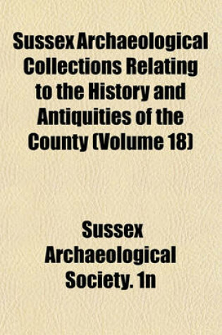 Cover of Sussex Archaeological Collections Relating to the History and Antiquities of the County Volume 3