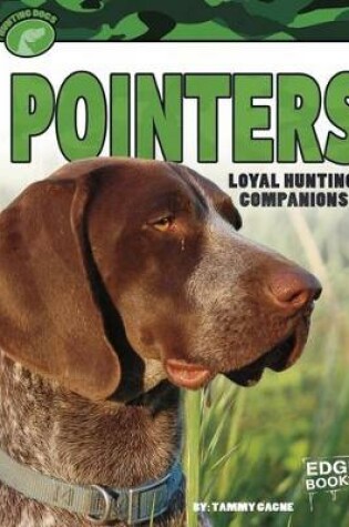 Cover of Pointers: Loyal Hunting Companions (Hunting Dogs)