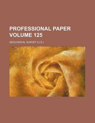 Book cover for Professional Paper Volume 125