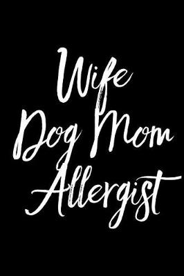 Book cover for Wife Dog Mom Allergist