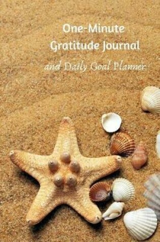 Cover of One-Minute Gratitude Journal and Daily Goal Planner