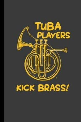 Cover of Tuba Players Kick Brass!