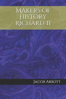 Book cover for Makers of History Richard II