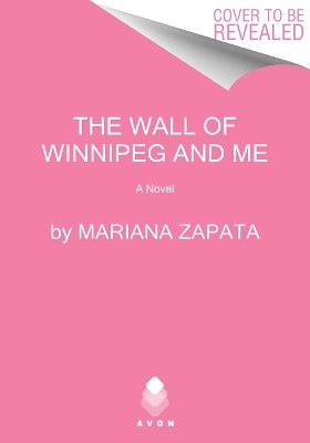 Book cover for The Wall of Winnipeg and Me