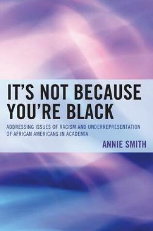 Cover of It's Not Because You're Black