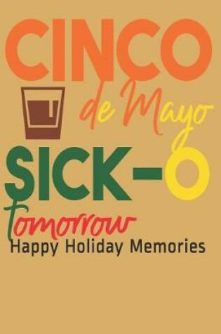 Cover of Cinco de Mayo Sick-O tomorrow