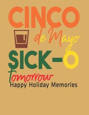 Book cover for Cinco de Mayo Sick-O tomorrow