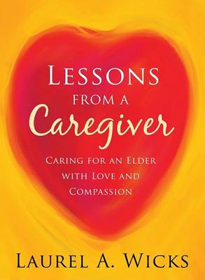 Cover of Lessons from a Caregiver