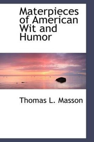 Cover of Materpieces of American Wit and Humor