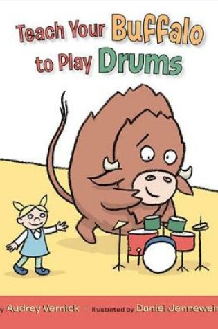 Cover of Teach Your Buffalo to Play Drums
