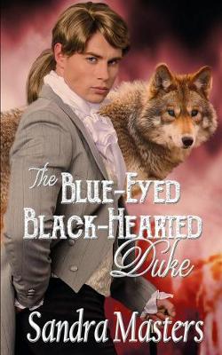 Cover of The Blue-Eyed Black-Hearted Duke