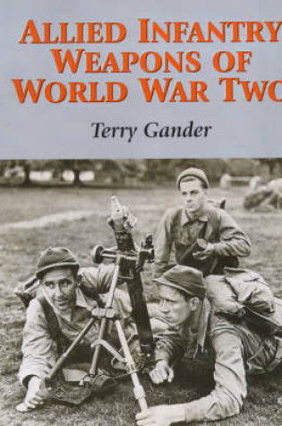 Cover of Allied Infantry Weapons of World War Two