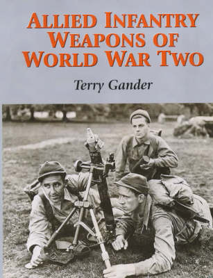 Book cover for Allied Infantry Weapons of World War Two