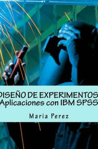 Cover of Diseño de Experimentos. Aplicaciones Con IBM SPSS