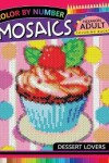 Book cover for Dessert Lovers Mosaics Hexagon Coloring Books