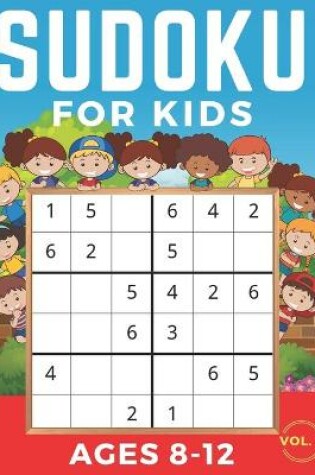 Cover of Sudoku For Kids Ages 8-12