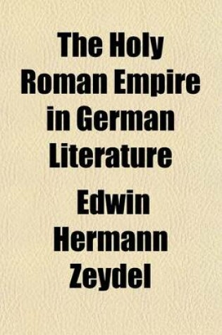 Cover of The Holy Roman Empire in German Literature (Volume 23)