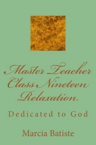 Cover of Master Teacher Class Nineteen Relaxation