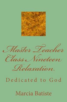 Book cover for Master Teacher Class Nineteen Relaxation