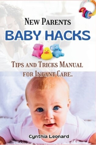 Cover of New Parents BABY HACKS