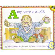 Book cover for Bayer & Kellogg : My Name is Alice (Pbk)