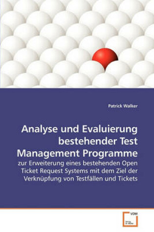 Cover of Analyse und Evaluierung bestehender Test Management Programme