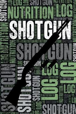 Book cover for Shotgun Nutrition Log and Diary