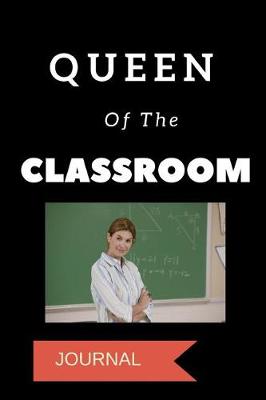 Book cover for Queen of the Classroom Journal