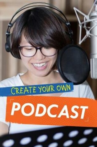 Cover of Create Your Own Podcast