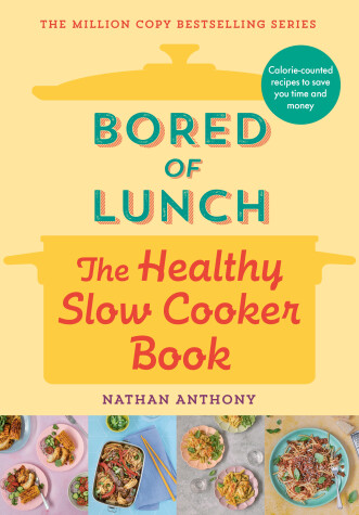 Book cover for Bored of Lunch: The Healthy Slow Cooker Book