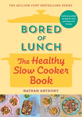 Book cover for Bored of Lunch: The Healthy Slow Cooker Book