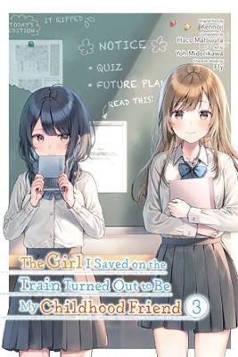 Book cover for The Girl I Saved on the Train Turned Out to Be My Childhood Friend, Vol. 3 (manga)