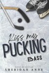 Book cover for Kiss My Pucking Bass
