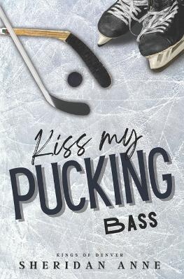 Book cover for Kiss My Pucking Bass